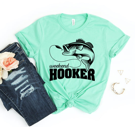 Weekend Hooker T-shirt