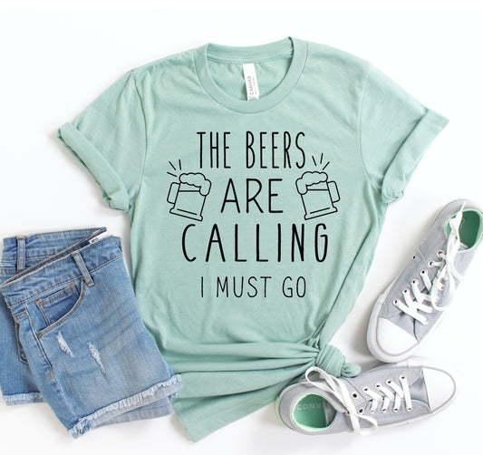 The Beers Are Calling T-shirt